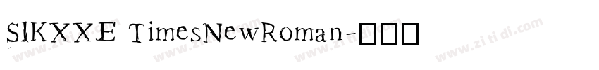 SIKXXE TimesNewRoman字体转换